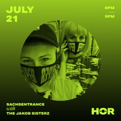 HÖR Berlin - The Jakob Sisterz - July 21 // 8pm - 9pm