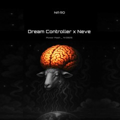 Dream Controller x Neve / NA•RO Power Mash