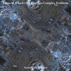 Music To Which One Analyzes Complex Problems