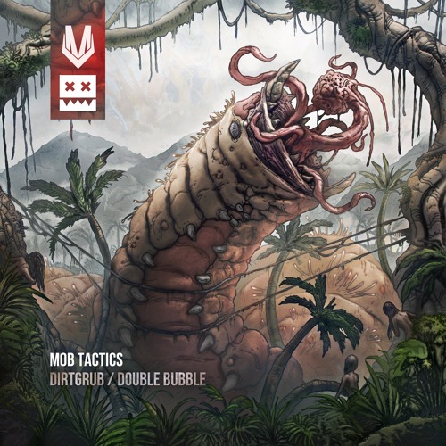 Mob Tactics - Double Bubble (Eatbrain 171)