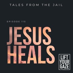 Ep 115 Titus 2 Mentor to Mentor: Jesus HEALS!