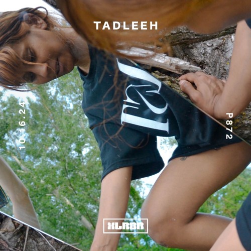 XLR8R Podcast 872: Tadleeh