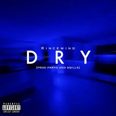 Dry (prod Sqills & Paryo)