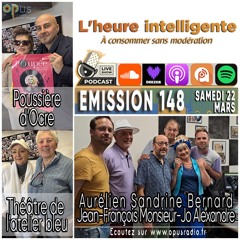 L’heure intelligente EM148 - 22/03/25 : Poussière d'Ocre et le Thêatre de l'atelier bleu