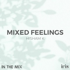 Mixed Feelings - Hisham K