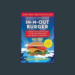[EBOOK] ✨ In-N-Out Burger: A Behind-the-Counter Look at the Fast-Food Chain That Breaks All the Ru
