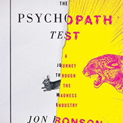 [READ] EBOOK 📝 The Psychopath Test: A Journey Through the Madness Industry by  Jon R