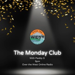 The Monday Club with Paddy G Episode 9