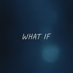 What if
