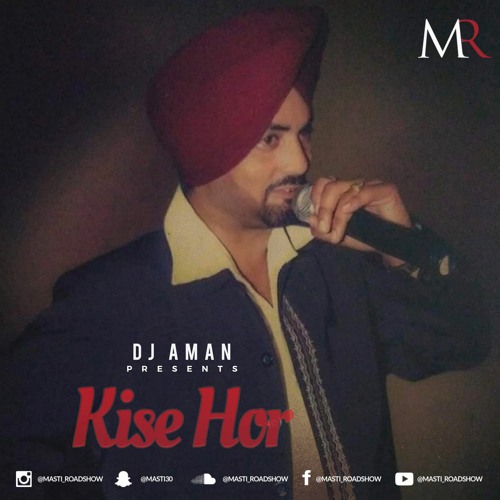 Kise Hor | Masti RoadShow | Dj Aman & Kaka Bhaniawala