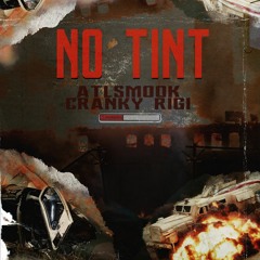 AtlSmook - No Tint (prod @betterluckmason + @rigiotw)