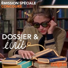 Emission spéciale concours - Dossier & Ecrit