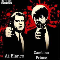 A1 Blanco X Gambino Prince- Nosy People