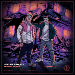 HEKLER & NXSTY - TEAR IT DOWN