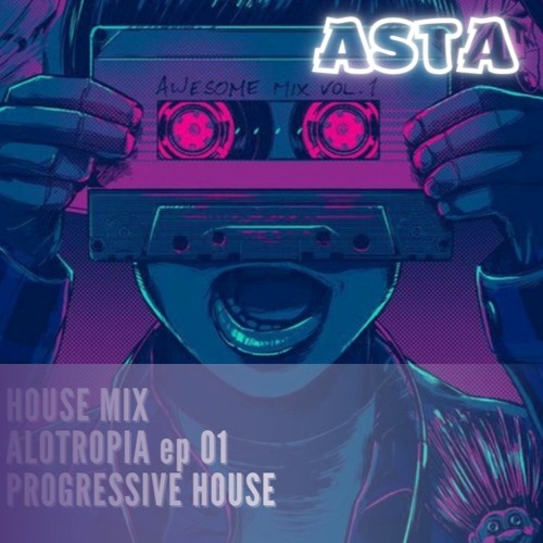 House mix - Alotropia Tech Ep 01