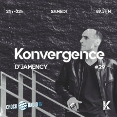 D'JAMENCY_Konvergence Show #29 @ C'Rock Radio_May 2024_FR