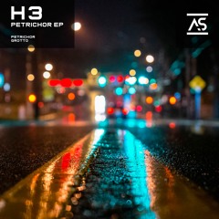 H3 - Petrichor (Original Mix) (preview)