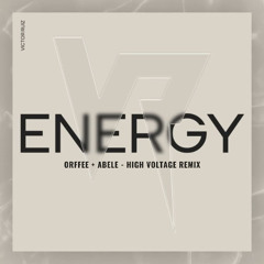 Victor Ruiz - ENERGY (Orffee + Abele - HIGH VOLTAGE Remix)