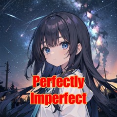 Perfectly Imperfect