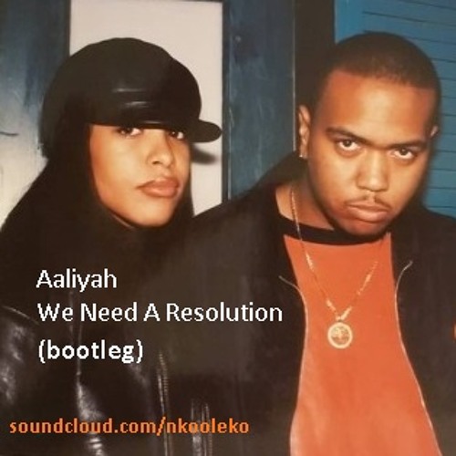 Aaliyah ft. Timbaland - We Need A Resolution (bootleg)