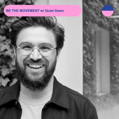 RADIO.D59B / BE THE MOVEMENT #8 w/ Quiet Dawn