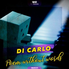 WAR001 // Di Carlo - Poem without words
