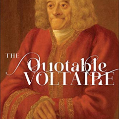FREE KINDLE 🎯 The Quotable Voltaire by  François-Marie Arouet (Voltaire) (1694-1778)