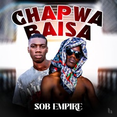Chapwa Baisa (feat. Ola Na Uzi)