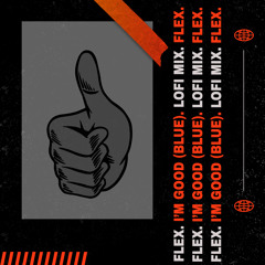 I'm Good (blue) lofi mix