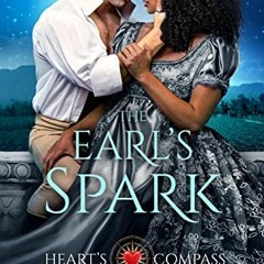 [GET] [EBOOK EPUB KINDLE PDF] The Earl's Spark (Heart's Compass) by  Aliyah Burke ☑️