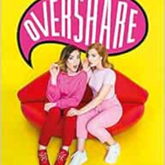 GET EBOOK ✉️ Overshare: Love, Laughs, Sexuality and Secrets by Rose Ellen DixRosie Sp