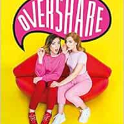 [DOWNLOAD] EPUB 📕 Overshare: Love, Laughs, Sexuality and Secrets by Rose Ellen DixRo