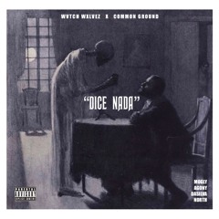 DICE NADA - MOGLY x AGONY x DaSILVA x NORTH (prod by JPATZ)