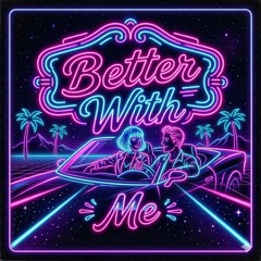 Better With Me