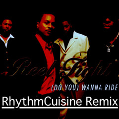 (Do You) Wanna Ride?  RhythmCuisine Remix