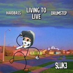 $luk3-LIVIN TO LIVE