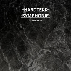 HardTekk Sympthonie // HardTekk // 180BPM // Mythraxs // [Original-Track] // [FreeDL]