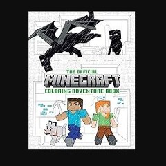 READ [PDF] ✨ The Official Minecraft Coloring Adventures Book: Create, Explore, Color!: For Young A