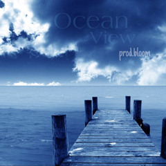 Ocean View(prod.bloom)
