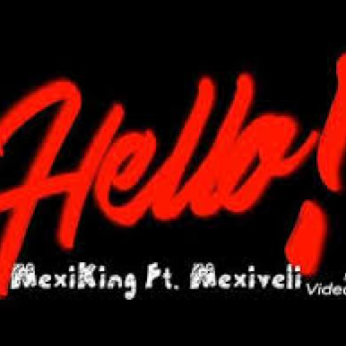 MexiKing Ft. Mexiveli - Hello?