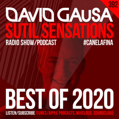 Sutil Sensations Radio #392 - #BestOf2020 / #LoMejorDe2020 = #HotBeats & #CanelaFina! ;-)