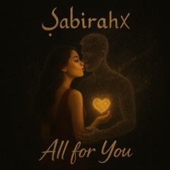 All for you