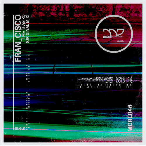 PREMIERE: FRAN_CISCO - Time Is Weird [Music Department]