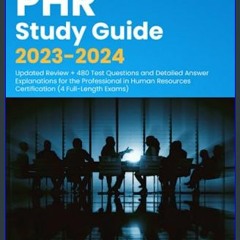 #^D.O.W.N.L.O.A.D 📕 PHR Study Guide 2023-2024: Updated Review + 480 Test Questions and Detailed An