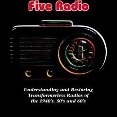 Kindle book The All-American Five Radio: Understanding and Restoring Transformer