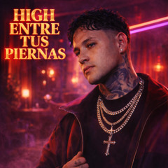 High Entre Tus Piernas