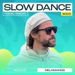 Slowdance 003 - Melаmanos