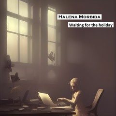 Waiting For The Holiday