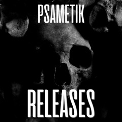 RELEASES BY PSAMETIK
