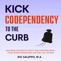 ✔ EPUB ✔ Kick Codependency to the Curb: Stop Being Controlled by Other